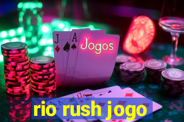 rio rush jogo